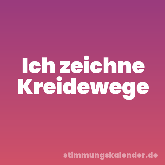 Ich zeichne Kreidewege