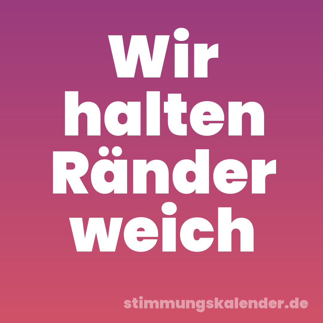 Wir halten Ränder weich