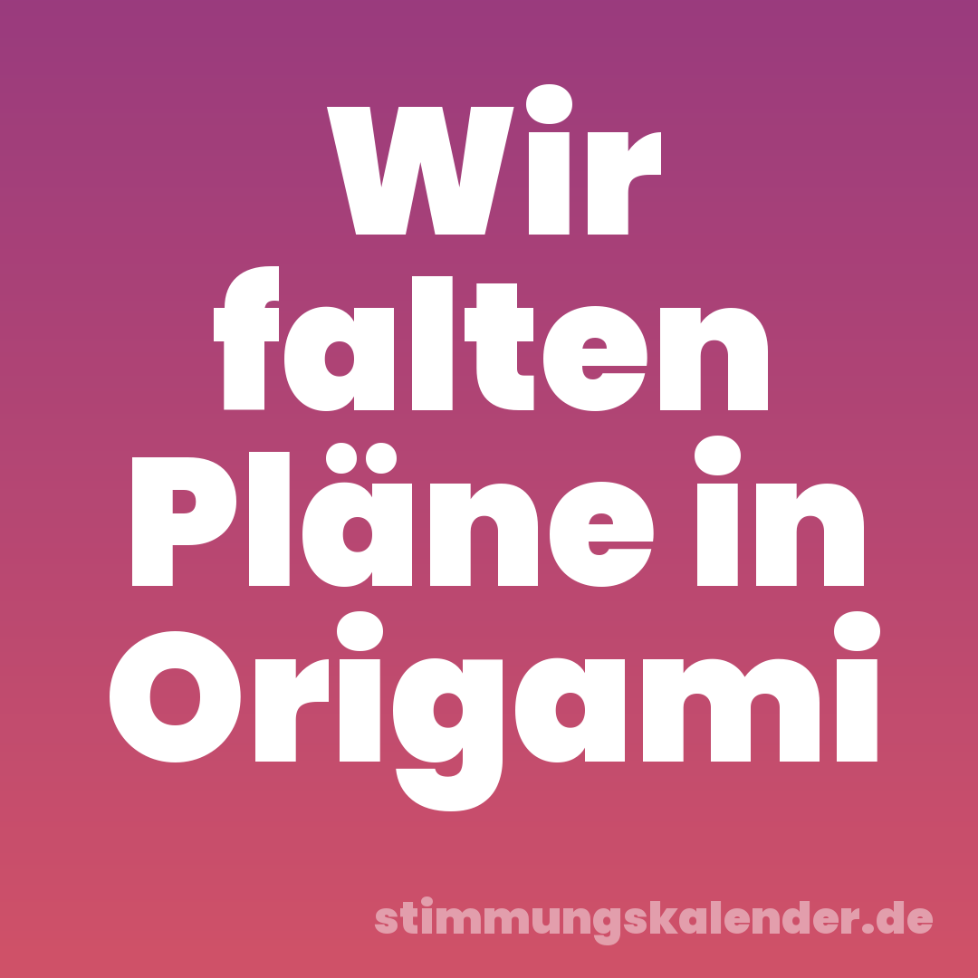 Wir falten Pläne in Origami