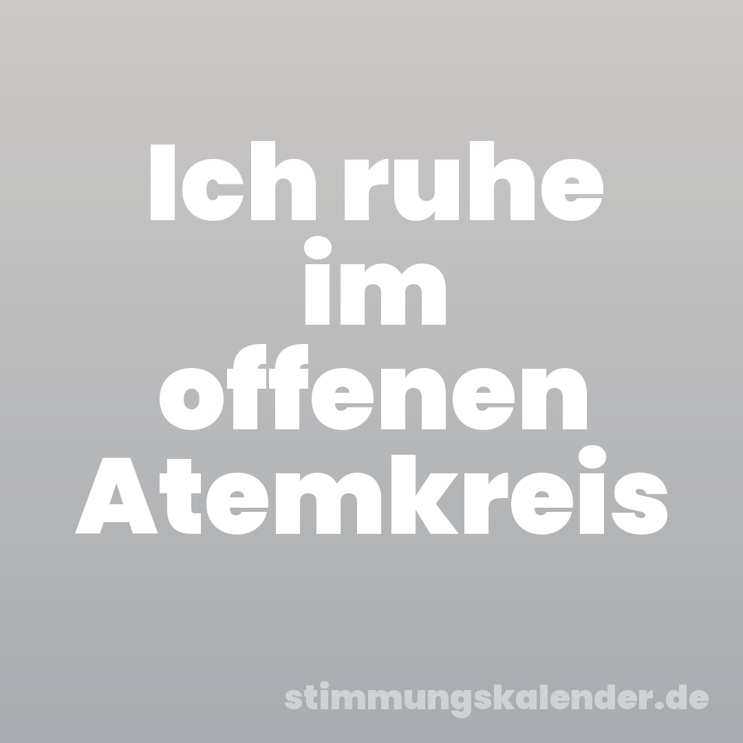 Ich ruhe im offenen Atemkreis