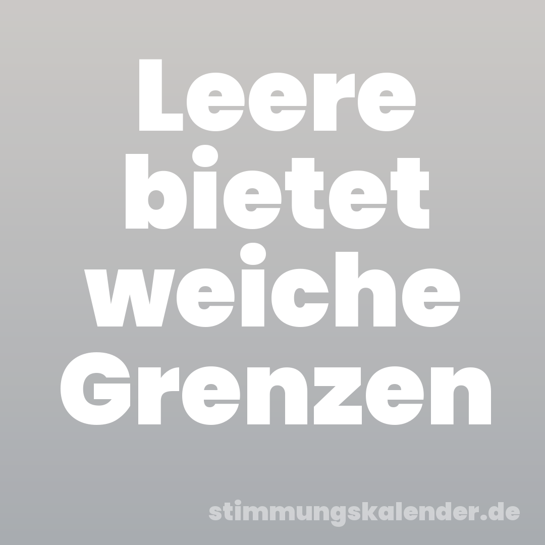 Leere bietet weiche Grenzen