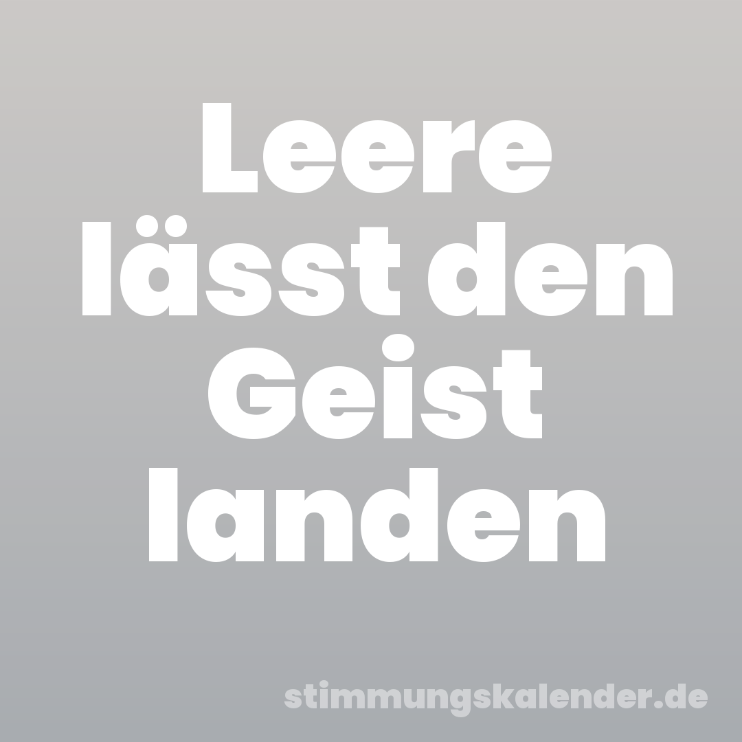 Leere lässt den Geist landen