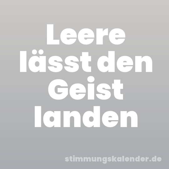 Leere lässt den Geist landen
