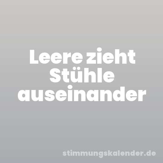 Leere zieht Stühle auseinander