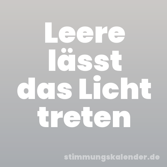 Leere lässt das Licht treten