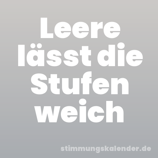 Leere lässt die Stufen weich