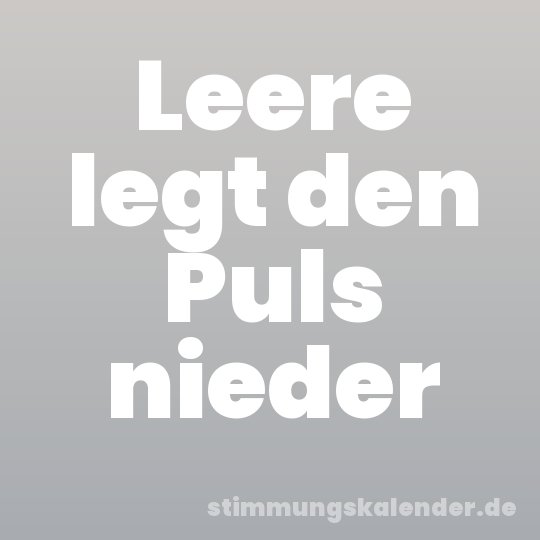 Leere legt den Puls nieder