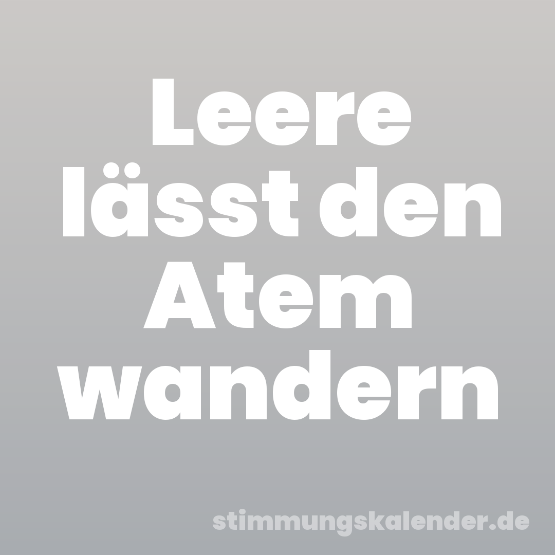 Leere lässt den Atem wandern