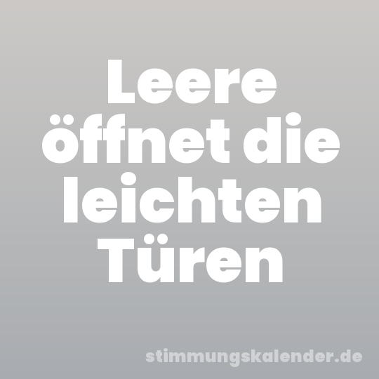 Leere öffnet die leichten Türen