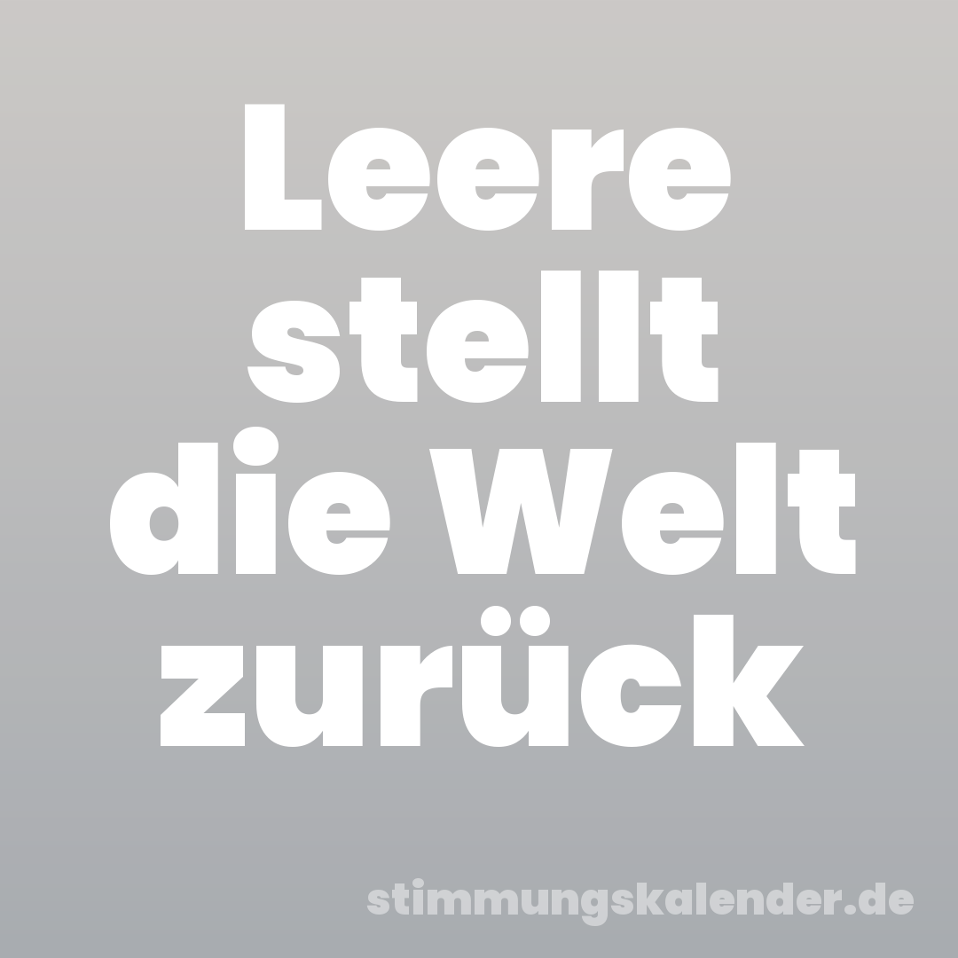 Leere stellt die Welt zurück