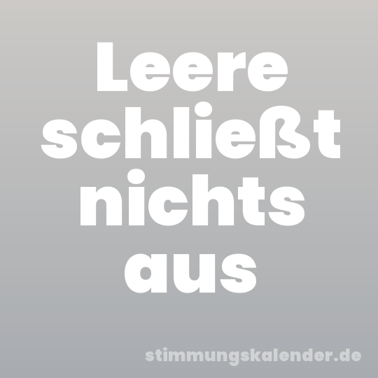 Leere schließt nichts aus