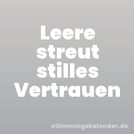 Leere streut stilles Vertrauen