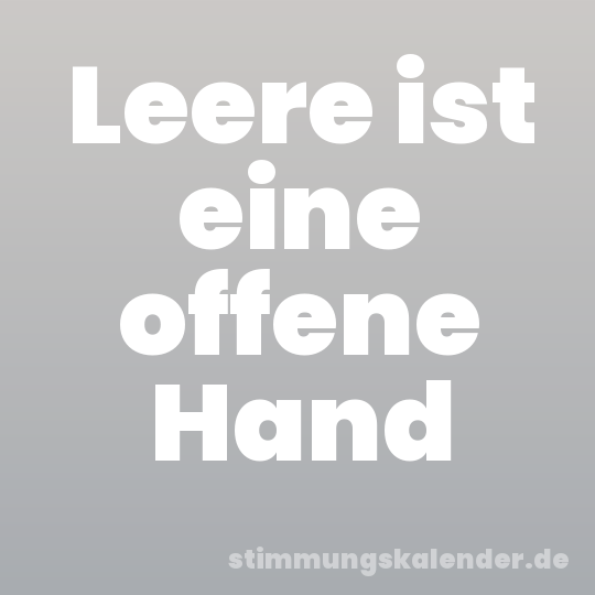 Leere ist eine offene Hand