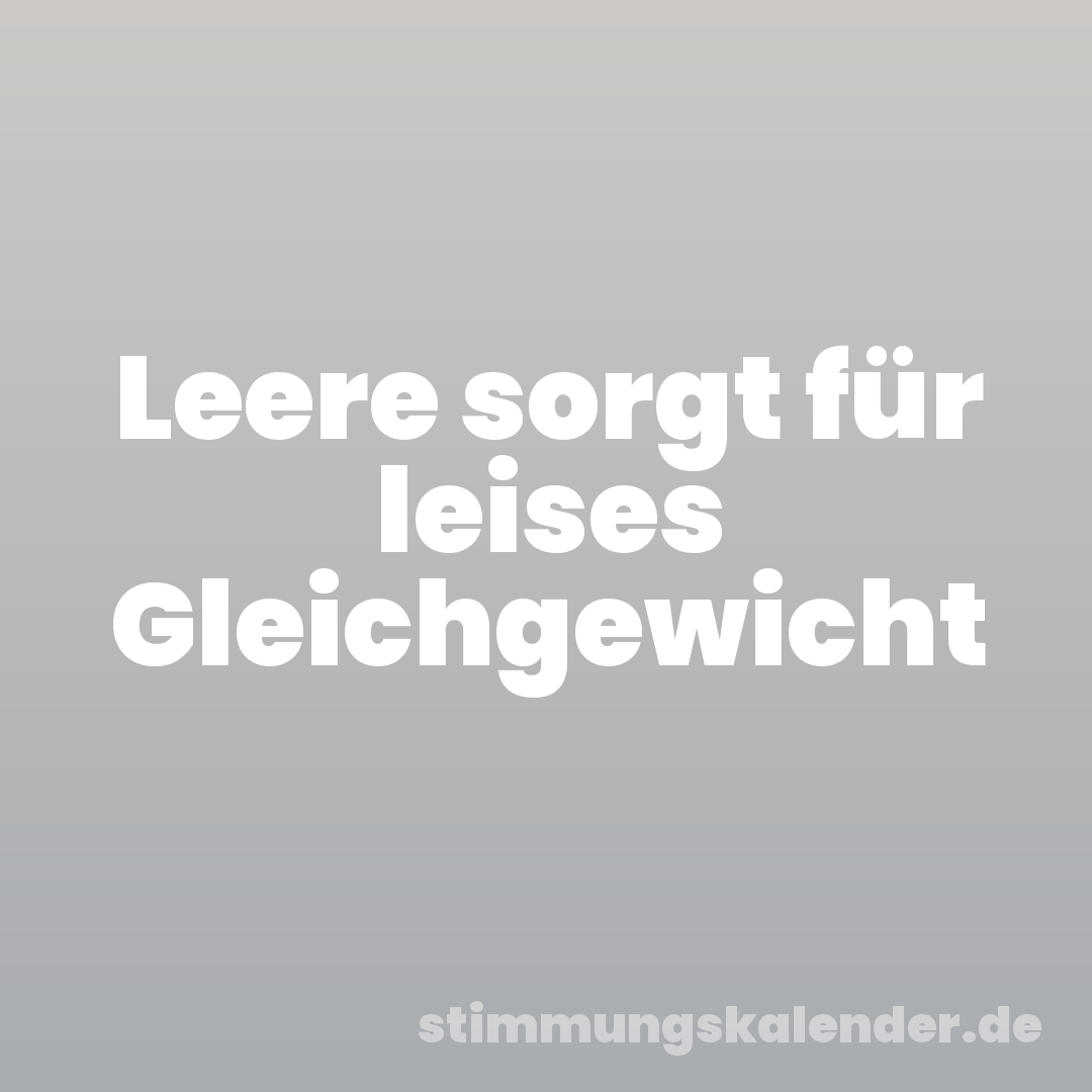 Leere sorgt für leises Gleichgewicht
