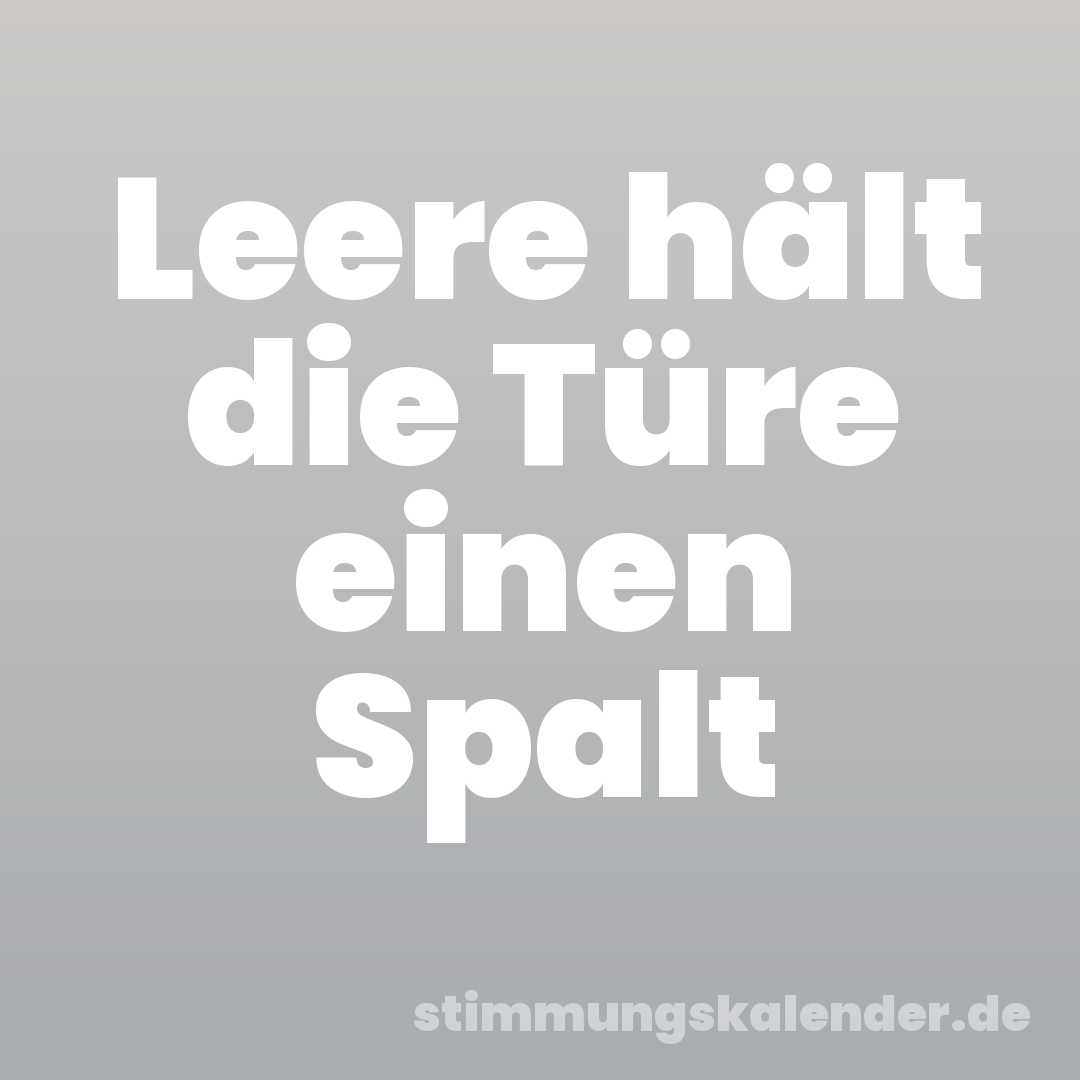 Leere hält die Türe einen Spalt