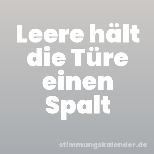 Leere hält die Türe einen Spalt