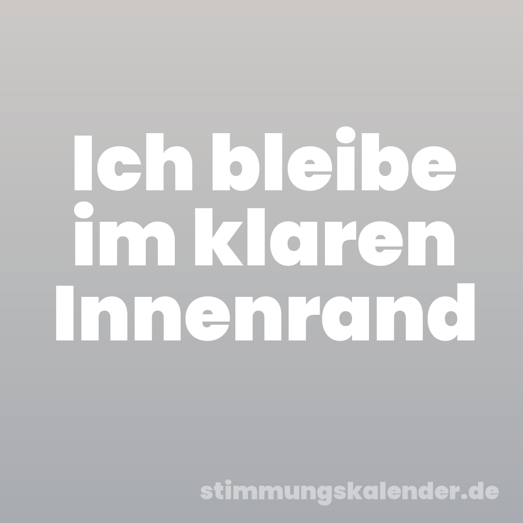 Ich bleibe im klaren Innenrand