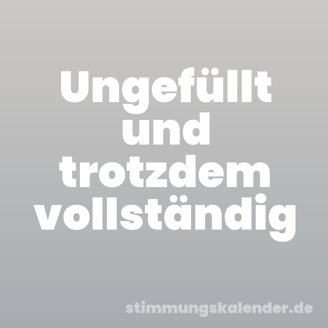 Ungefüllt und trotzdem vollständig