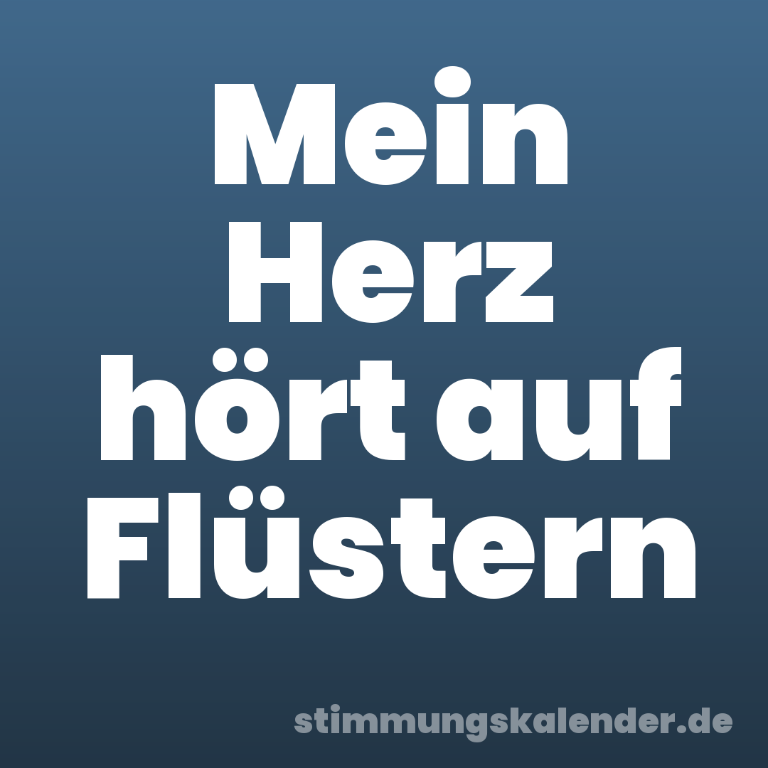 Mein Herz hört auf Flüstern