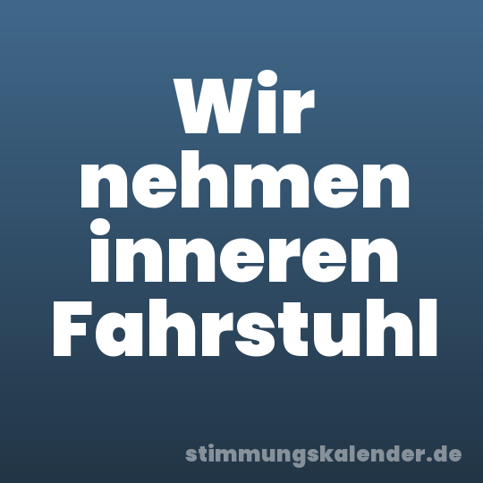 Wir nehmen inneren Fahrstuhl
