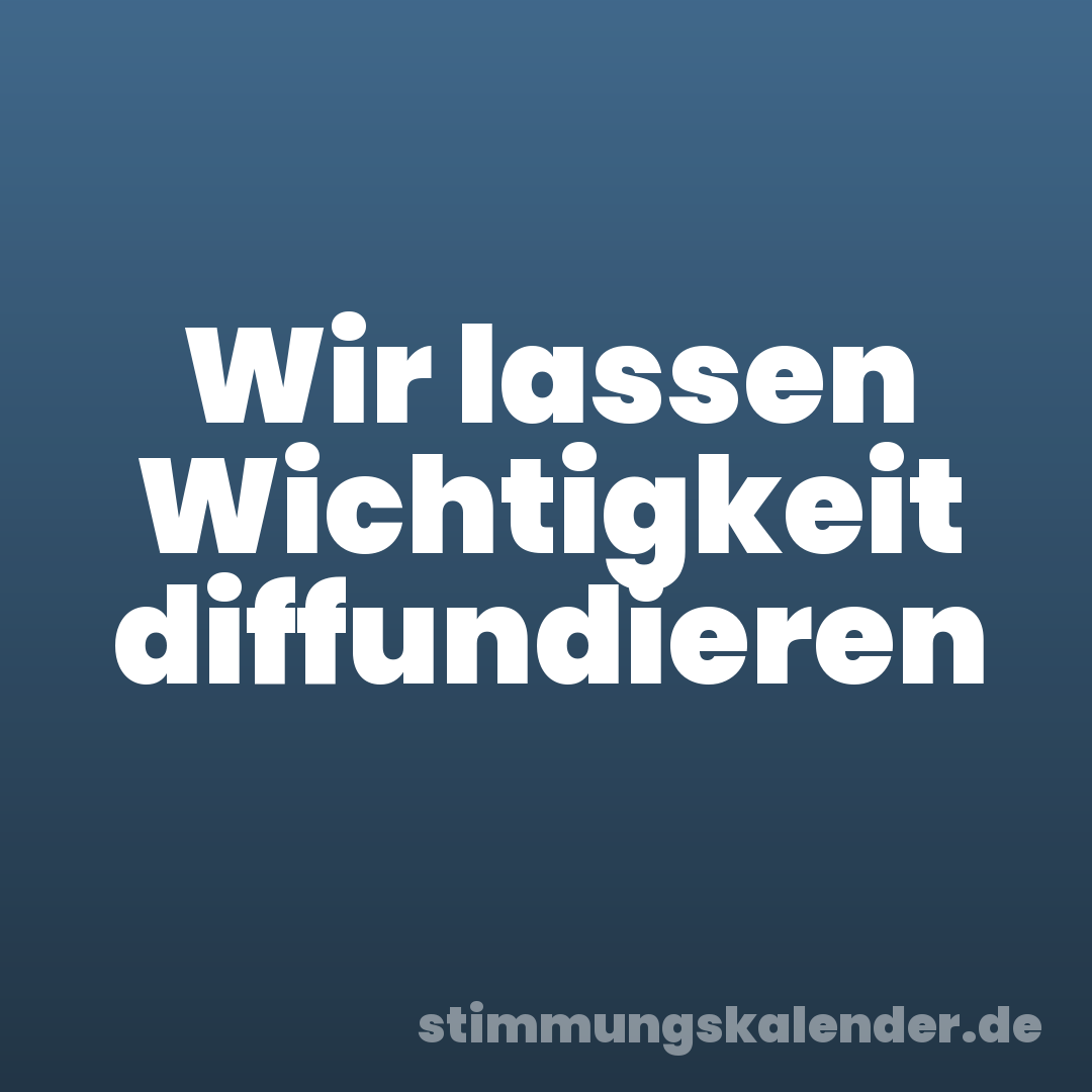 Wir lassen Wichtigkeit diffundieren