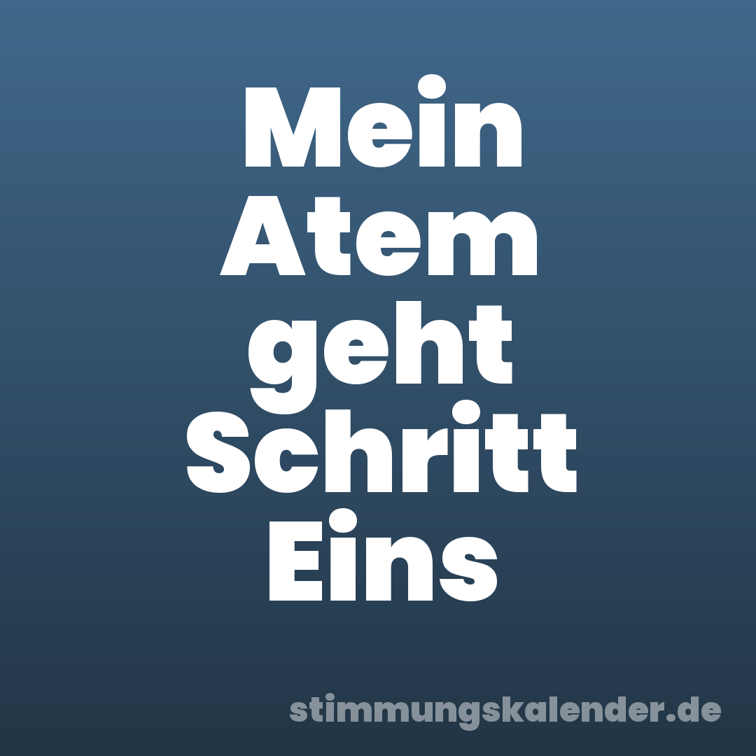 Mein Atem geht Schritt Eins