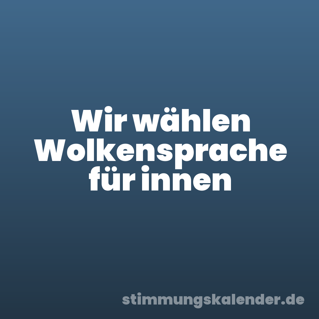 Wir wählen Wolkensprache für innen