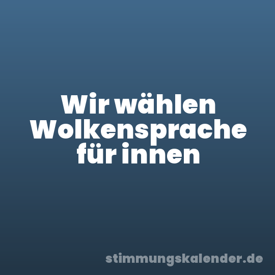 Wir wählen Wolkensprache für innen