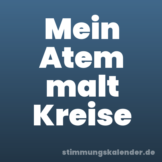 Mein Atem malt Kreise