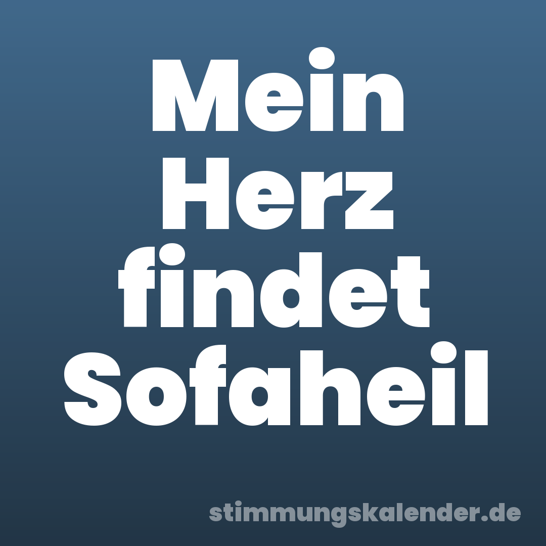 Mein Herz findet Sofaheil