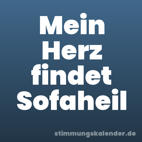 Mein Herz findet Sofaheil