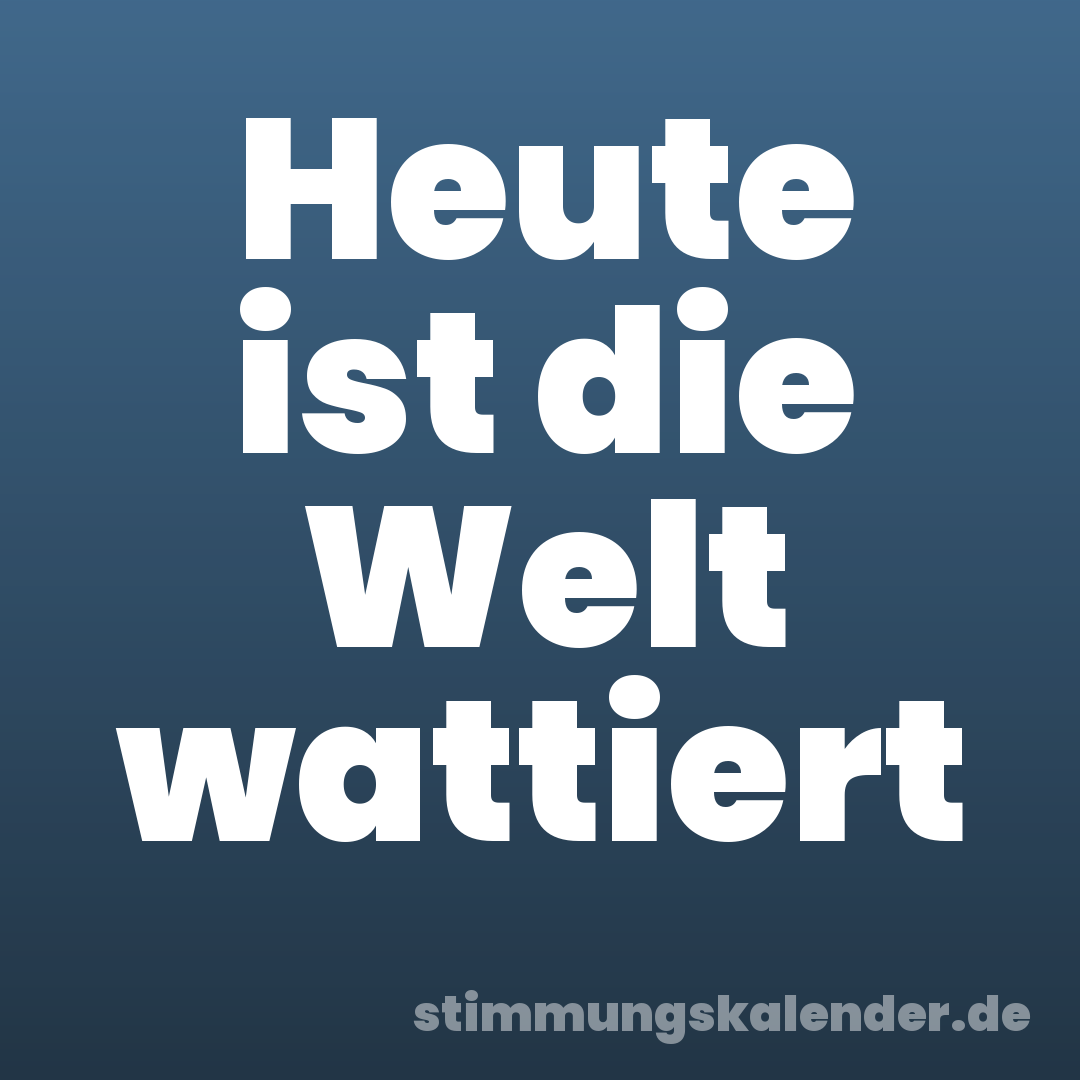 Heute ist die Welt wattiert