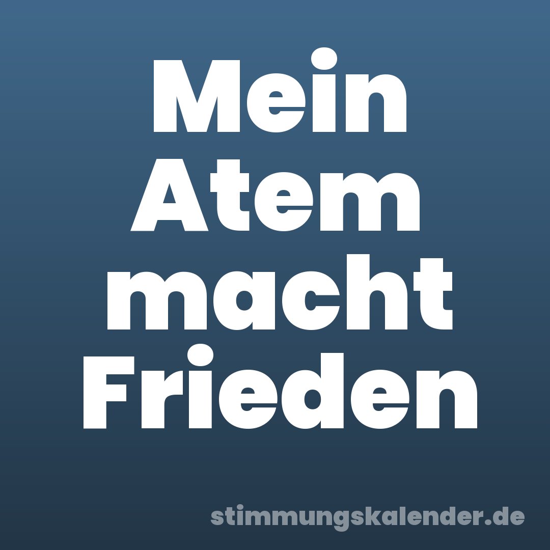 Mein Atem macht Frieden