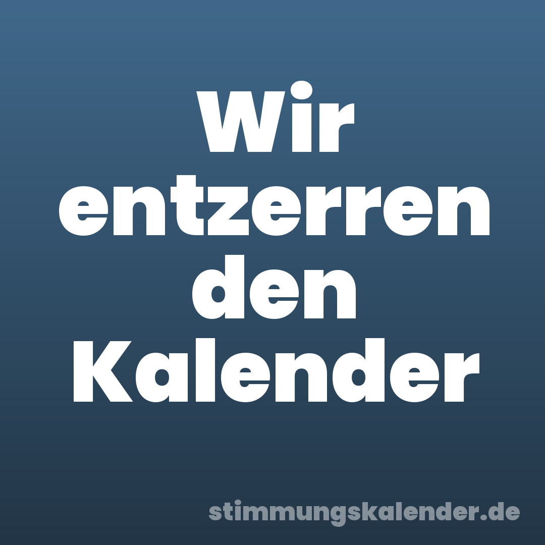 Wir entzerren den Kalender