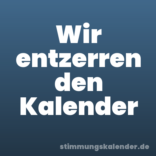 Wir entzerren den Kalender