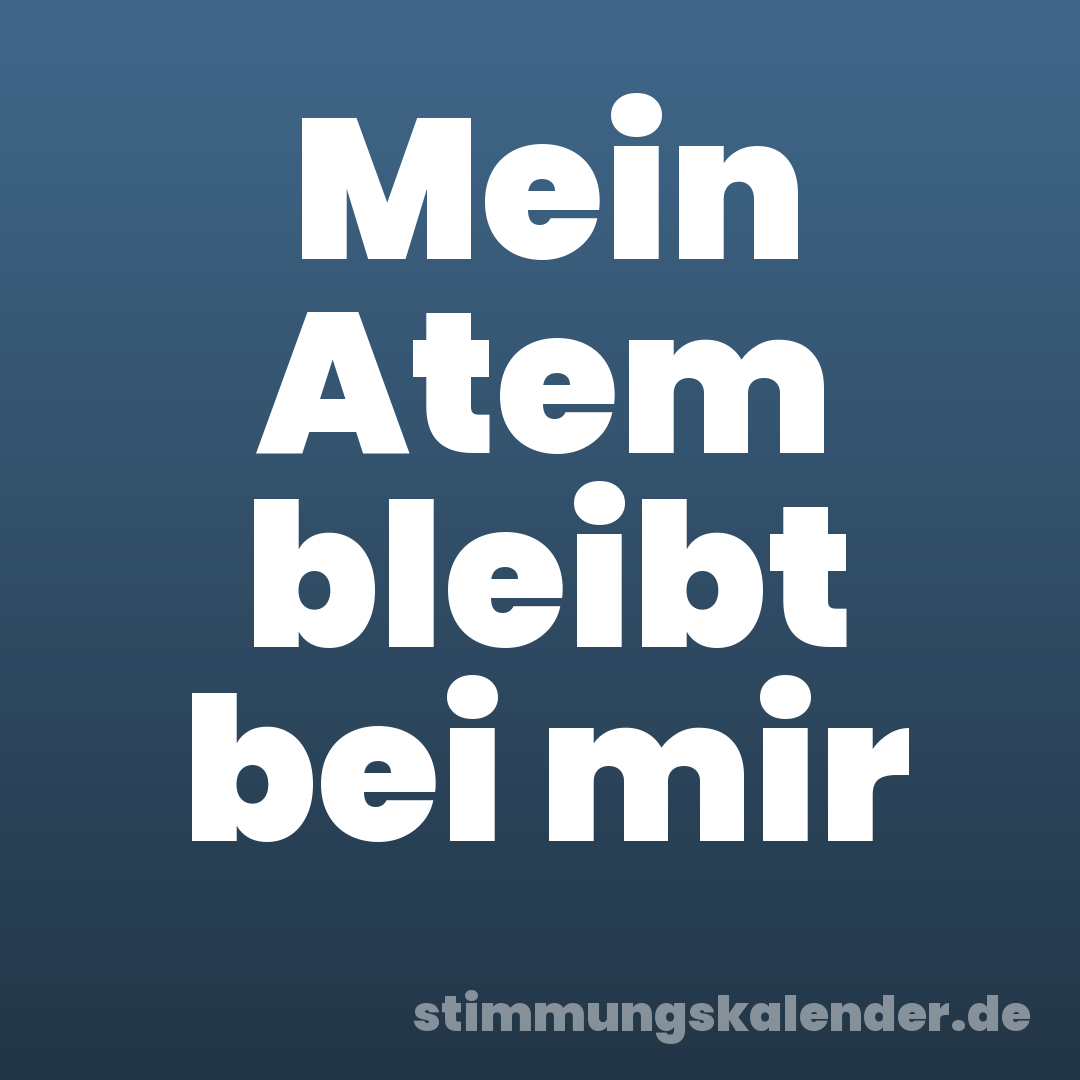 Mein Atem bleibt bei mir