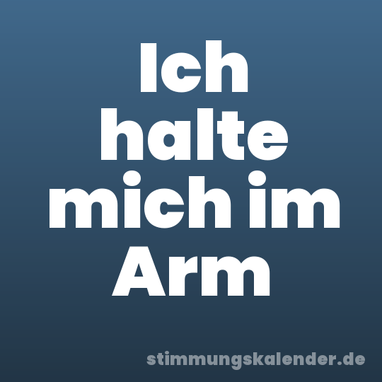 Ich halte mich im Arm