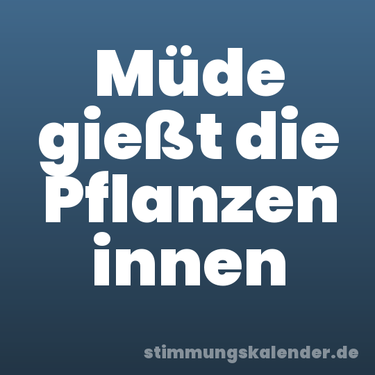 Müde gießt die Pflanzen innen