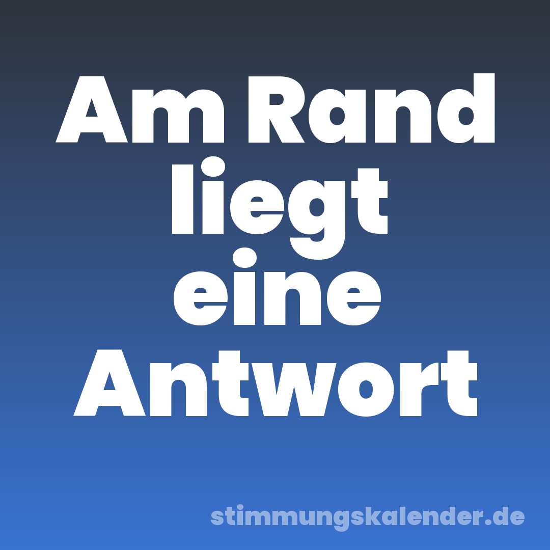 Am Rand liegt eine Antwort