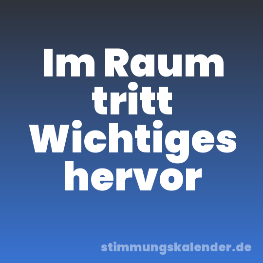 Im Raum tritt Wichtiges hervor
