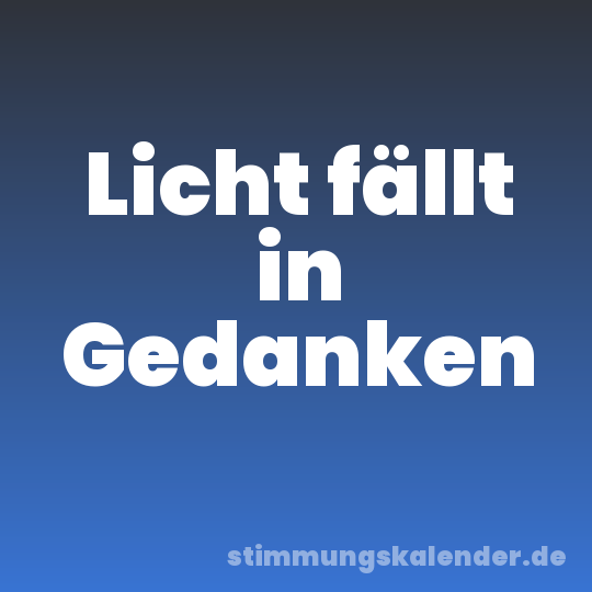 Licht fällt in Gedanken