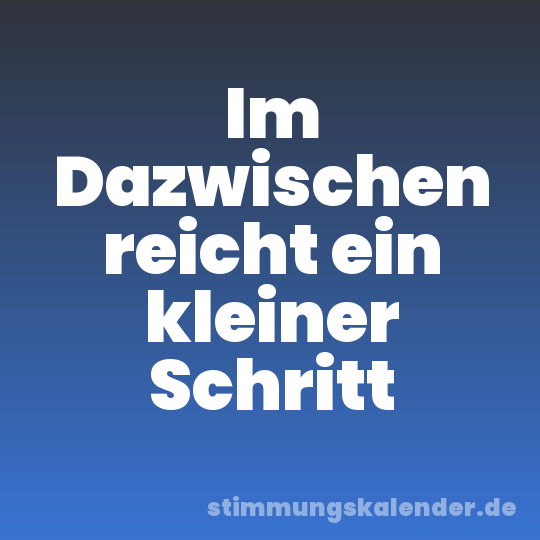 Im Dazwischen reicht ein kleiner Schritt