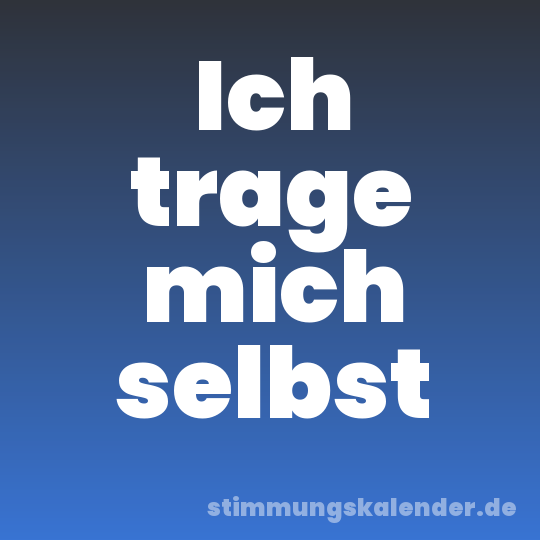 Ich trage mich selbst