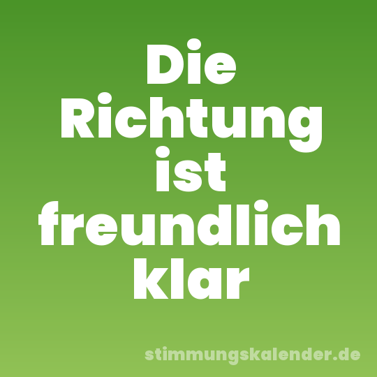 Die Richtung ist freundlich klar