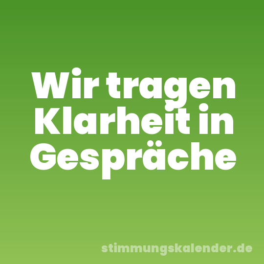 Wir tragen Klarheit in Gespräche