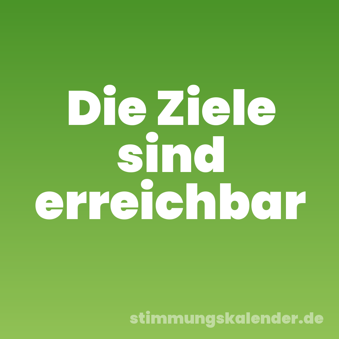 Die Ziele sind erreichbar