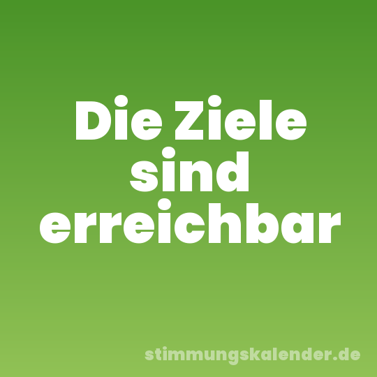 Die Ziele sind erreichbar