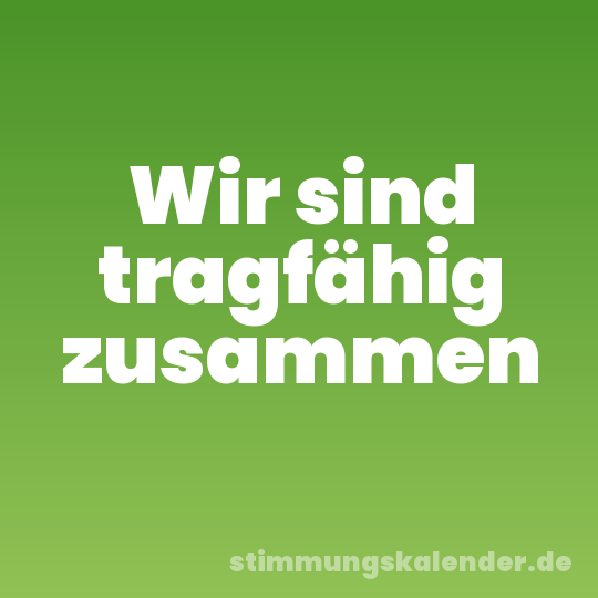 Wir sind tragfähig zusammen