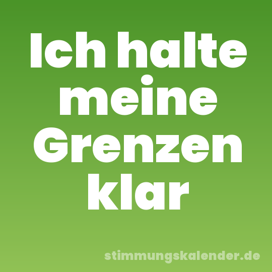 Ich halte meine Grenzen klar