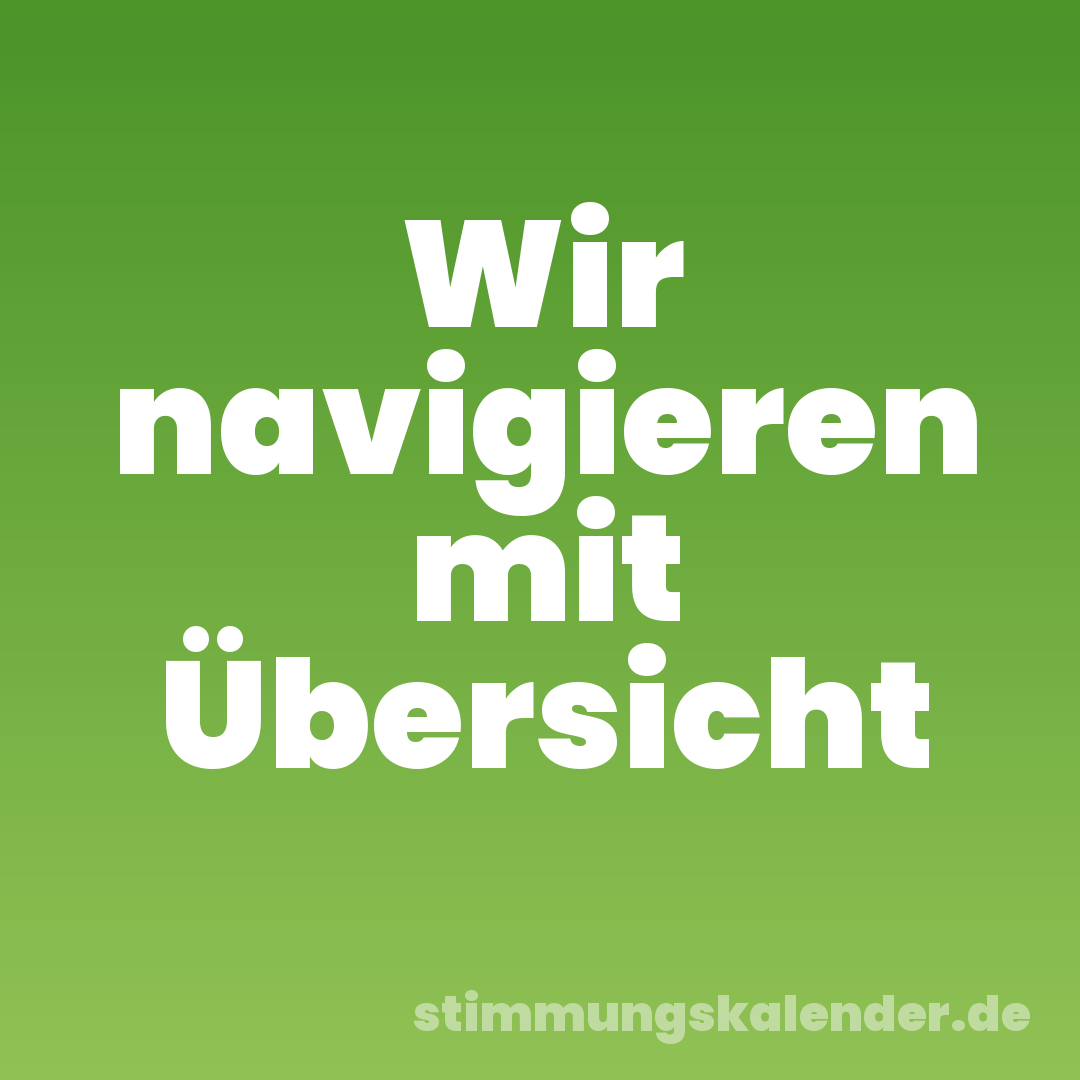 Wir navigieren mit Übersicht